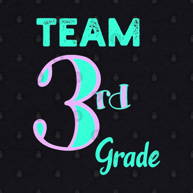 Team Third Grade Teacher Back To School Shirt - Funny Gift Teacher T-shirts, Cute Third Grade Friend Tee – Grade, kinder, And School Teacher T-Shirt by parody